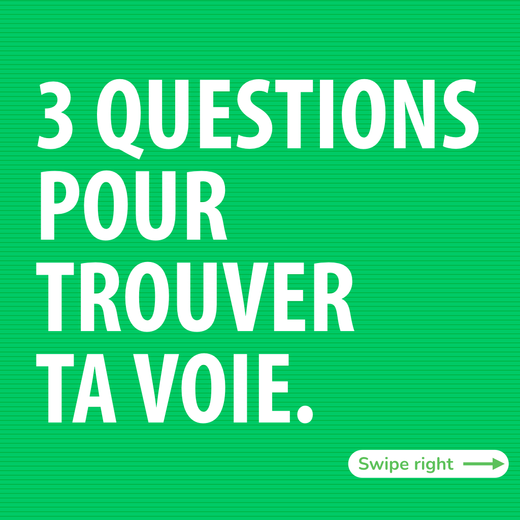 Texte blanc sur fond vert : 3 questions pour trouver ta voie.